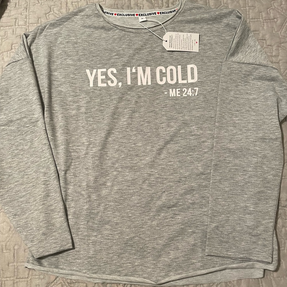 Yes, I’m cold me 24/7 sweater